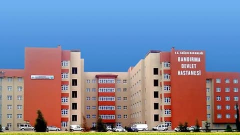 BANDIRMA EĞİTİM VE ARAŞTIRMA HASTANESİ - BALIKESİR